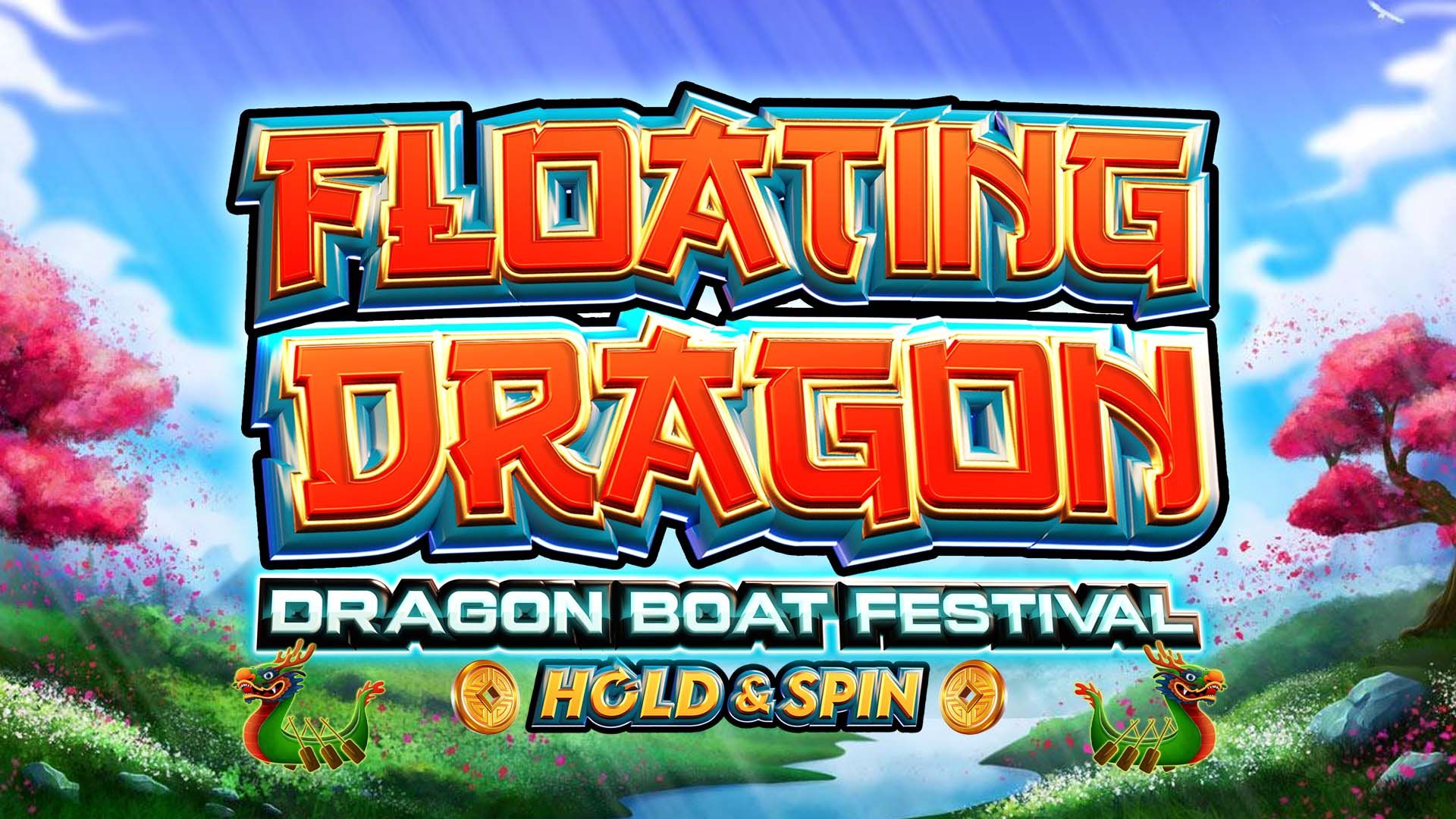 Floating Dragon – Dragon Boat Festival Hold & Spin Slot Machine | SPIKE ...